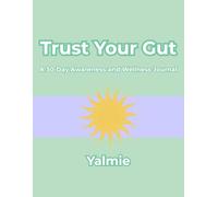 Trust Your Gut: A 30-Day Awareness and Wellness Journal