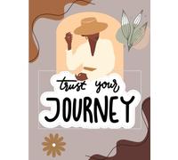 Trust Your Journey - Writing Journal : 200 pages|Ruled|Paperback: College Ruled | 8.5" x 11"