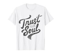 Trust Your Soul Inspirational Motivational Quote Camiseta
