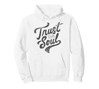 Trust Your Soul Inspirational Motivational Quote Sudadera con Capucha