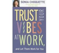 Trust Your Vibes at Work: And Let Them Work for You (Paperback) - Common