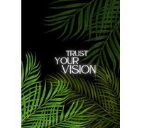 Trust Your Vision: A Guided Journal For Women Who Want To Get Realigned With Their Goals.