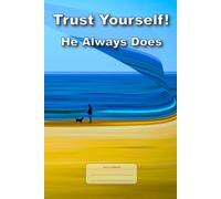 Trust Yourself! He Always Does: This is just a notebook, nice low-content motivational composition botebook, 98 pages, 6x9, white paper, college ruled