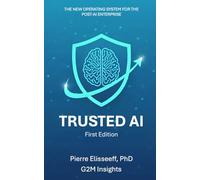 Trusted AI: The New Operating System for the Post-AI Enterprise