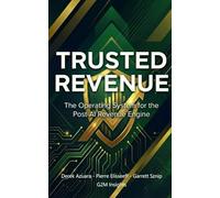 Trusted Revenue: The Operating System for the Post AI Revenue Engine