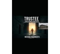 Trustee. From intake to outdate: The true story of Bay county Jail Bay county Michigan