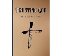 Trusting God, One Page at a Time - A 120 Page Notebook: A Silly and Thoughtful Gift for Catholics, Christians & Students | 6” x 9” | Table of Contents | Page Numbers | Prayer Journal