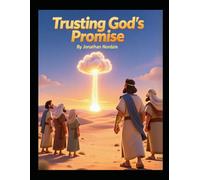Trusting God's Promise (Ages 3-7) (The Book of Numbers for Young Hearts)