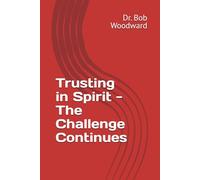 Trusting in Spirit - The Challenge Continues