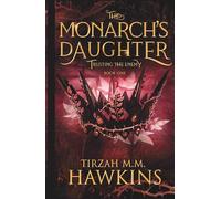 Trusting the Enemy: A Dark Soul-Bond Fantasy Romance (Standard Edition) (The Monarch's Daughter)