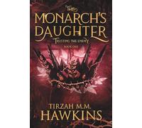 Trusting the Enemy: A Dark Soul-Bond Fantasy Romance (Standard Edition) (The Monarch's Daughter)
