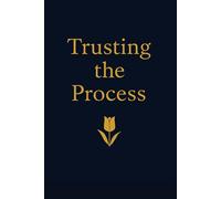 Trusting the Process: Elegance Intention Quiet strength 111 blank pages journal for women for men with positive affirmation
