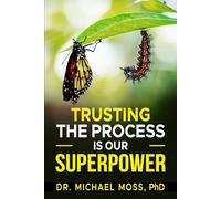 TRUSTING THE PROCESS IS OUR SUPERPOWER