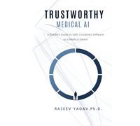 Trustworthy Medical AI: A Builder's Guide to Safe, Compliant Software as a Medical Device