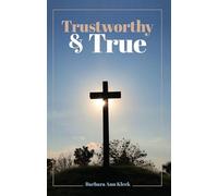 Trustworthy & True