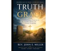 Truth and Grace: A Biblical and Wesleyan-Holiness Response to Questions of Sexuality and Identity