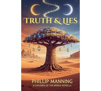 Truth and Lies: 1 (A Children of the Merge Novella)