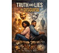 TRUTH AND LIES IN DISGUISE