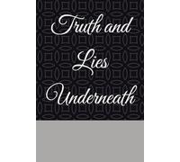 Truth and Lies Underneath