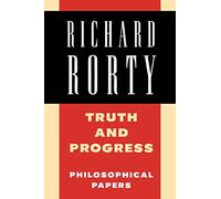 Truth and Progress: Philosophical Papers: Volume 3 (Richard Rorty: Philosophical Papers Set 4 Paperbacks)