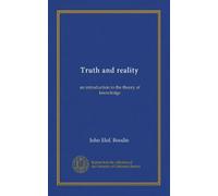 Truth and reality: an introduction to the theory of knowledge