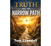 Truth And The Narrow Path