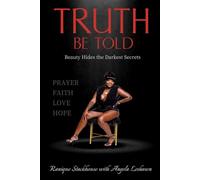 Truth Be Told: Beauty Hides the Darkest Secrets