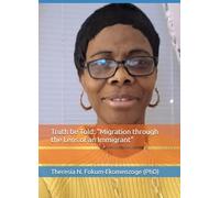 Truth be Told: "Migration through the Lens of an Immigrant"