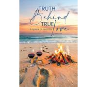 Truth Behind True Love: A Spark of Real Life