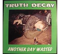 Truth Decay - Another Day Wasted [Vinilo]