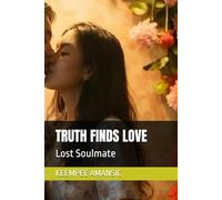 TRUTH FINDS LOVE: Lost Soulmate