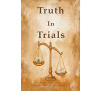 Truth in Trials: A Collection of Short Stories