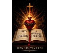 Truth Is Freedom: La Veridad Es Libertad