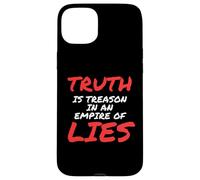 Truth is Treason In An Empire of Lies Resist Carcasa para iPhone 15 Plus