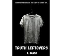 TRUTH LEFTOVERS: A Dark Coming-of-Age Young Adult Novel