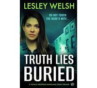 Truth Lies Buried: A totally gripping gangland crime thriller