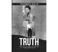 TRUTH: My Story: From Childhood Sexual Abuse to Being White as Snow