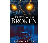 Truth of the Broken (These Cursed Origins)
