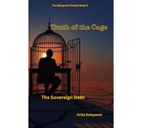 Truth of the Cage: The Sovereign Debt (The Blueprint Protocol)