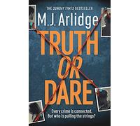 Truth or Dare: A relentless page-turner from the master of the killer thriller (Helen Grace)