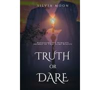 Truth or Dare: Navigating the Intricate Journey of Twin Flame Duality (Sacred Soul Connections)