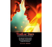 Truth or Dare: Navigating the Intricate Journey of Twin Flame Duality (Twin Flame Sacred Sexuality)