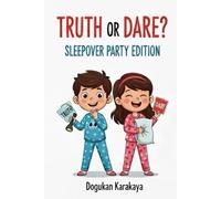 Truth or Dare? Sleepover Party Edition: The Ultimate Holiday & Birthday Party Game for Kids - Fun Gift for Boys & Girls Ages 8-12