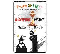 Truth or Lie: A Guy Fawkeys Bonfire Night Activity Book: Halloween Edition