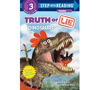 Truth or Lie: Dinosaurs! (Step into Reading)