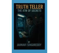 Truth Teller : The ATM of Secrets (Suspense & Mystery)