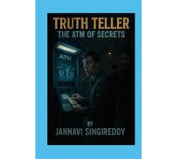 Truth Teller : The ATM of Secrets (Suspense & Mystery)