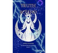 Truthbound: A Dark Urban Fantasy of Hidden Magic, Ancient Betrayal, and Supernatural Rebellion (The Blood Bound Covenant)
