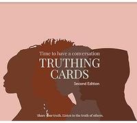 Truthing Cards: The Black Edition 2 - Preguntas para que la comunidad negra encienda conversaciones atractivas (más de 100 iniciadores de conversación)