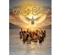 Truths About Holy Spirit: Discover Holy Spirit as a distinct Person of the Trinity and cultivate a real, personal relationship with God’s Spirit